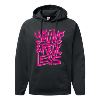 Funny Young And Reckless Performance Fleece Hoodie