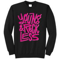 Funny Young And Reckless Sweatshirt