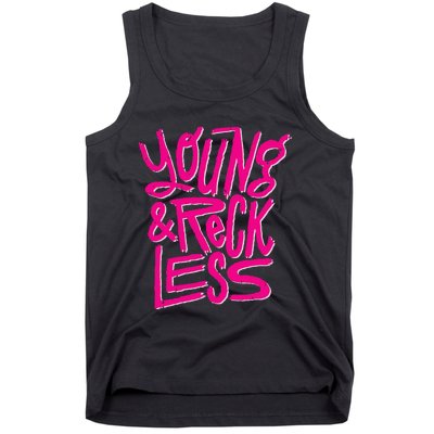 Funny Young And Reckless Tank Top