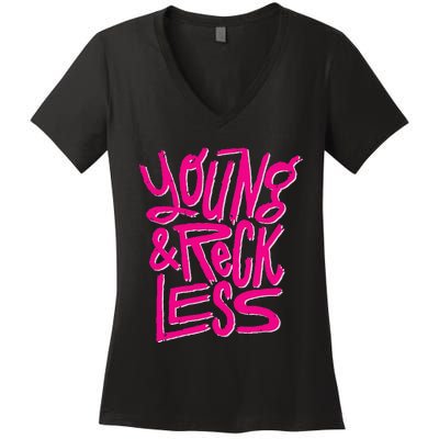 Funny Young And Reckless Women's V-Neck T-Shirt