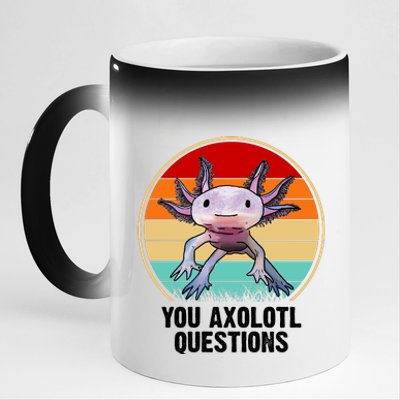 Funny You Axolotl Questions 11oz Black Color Changing Mug