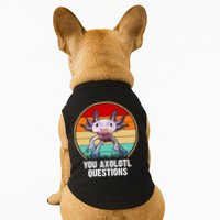 Funny You Axolotl Questions Doggie Tank