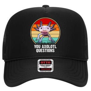 Funny You Axolotl Questions High Crown Mesh Back Trucker Hat