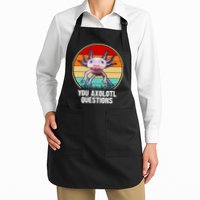 Funny You Axolotl Questions Apron