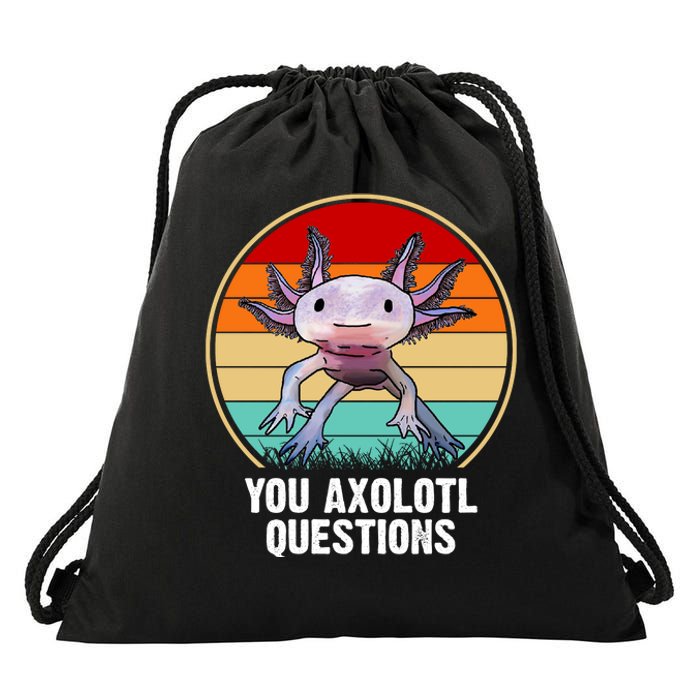 Funny You Axolotl Questions Drawstring Bag