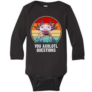 Funny You Axolotl Questions Baby Long Sleeve Bodysuit