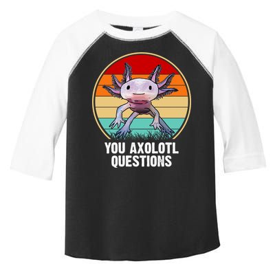 Funny You Axolotl Questions Toddler Fine Jersey T-Shirt