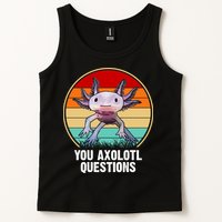 Funny You Axolotl Questions Tank Top