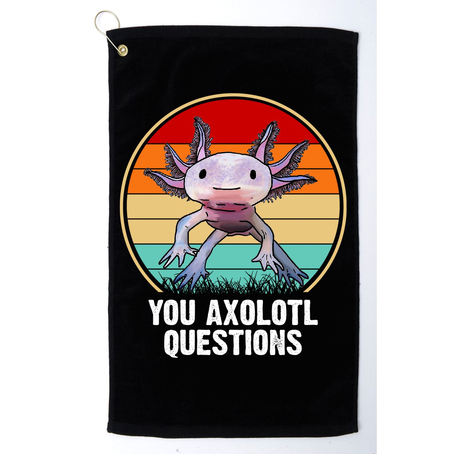 Funny You Axolotl Questions Golf Towel