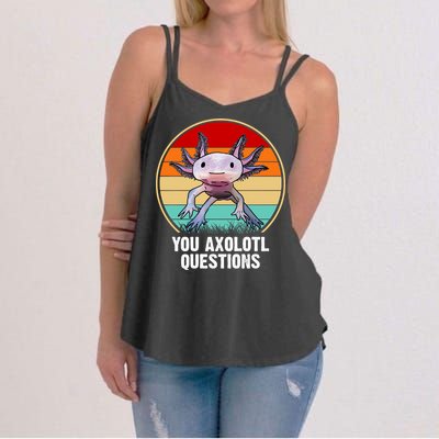 Funny You Axolotl Questions Women's Strappy Tank