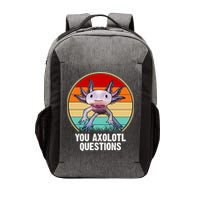 Funny You Axolotl Questions Vector Backpack