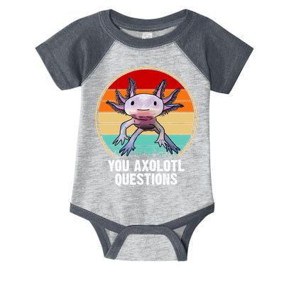 Funny You Axolotl Questions Infant Baby Jersey Bodysuit