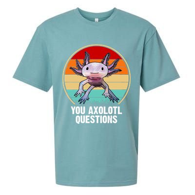 Funny You Axolotl Questions Sueded Cloud Jersey T-Shirt