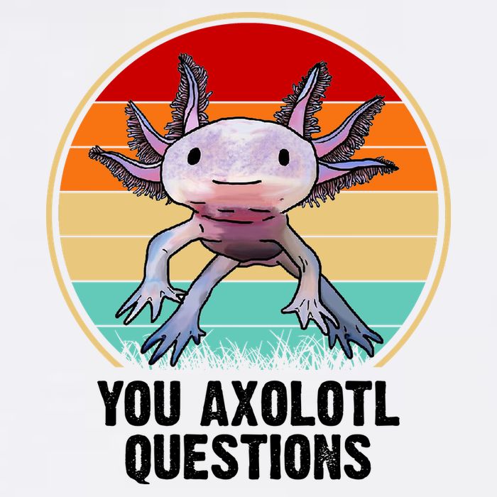 Funny You Axolotl Questions Garment-Dyed Sweatshirt