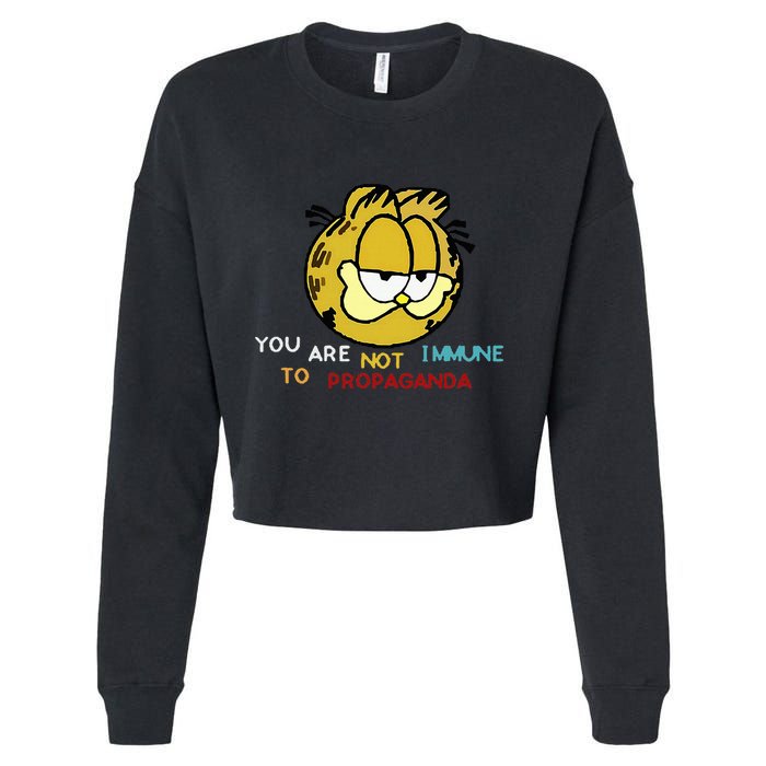 Funny You Are Not Immune To Propaganda Cropped Pullover Crew