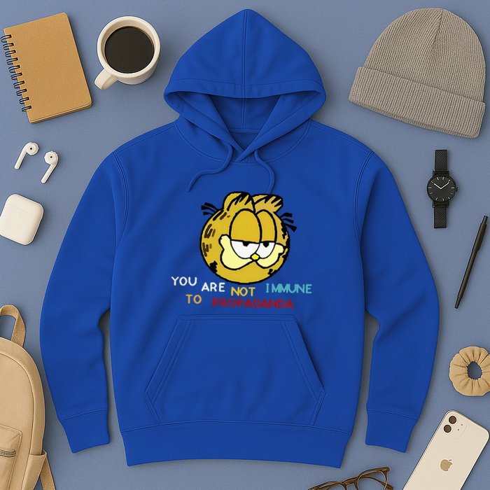 Funny You Are Not Immune To Propaganda Hoodie