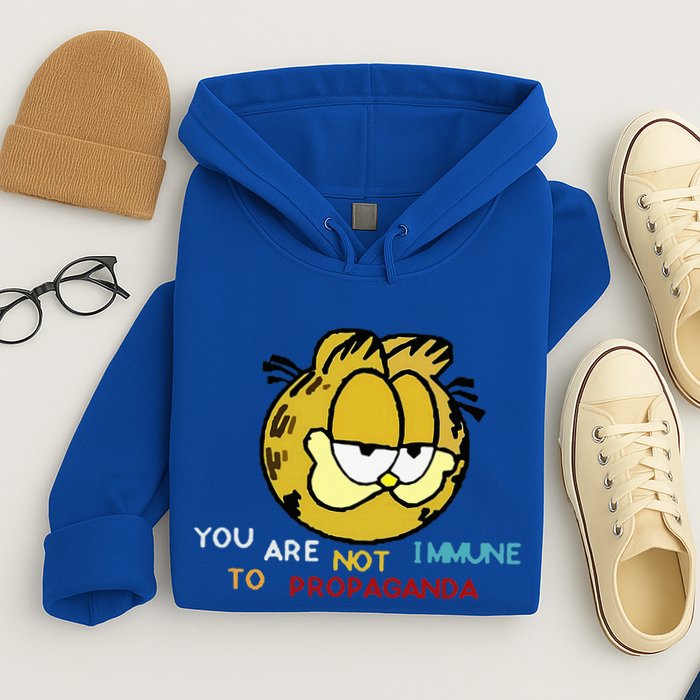 Funny You Are Not Immune To Propaganda Hoodie