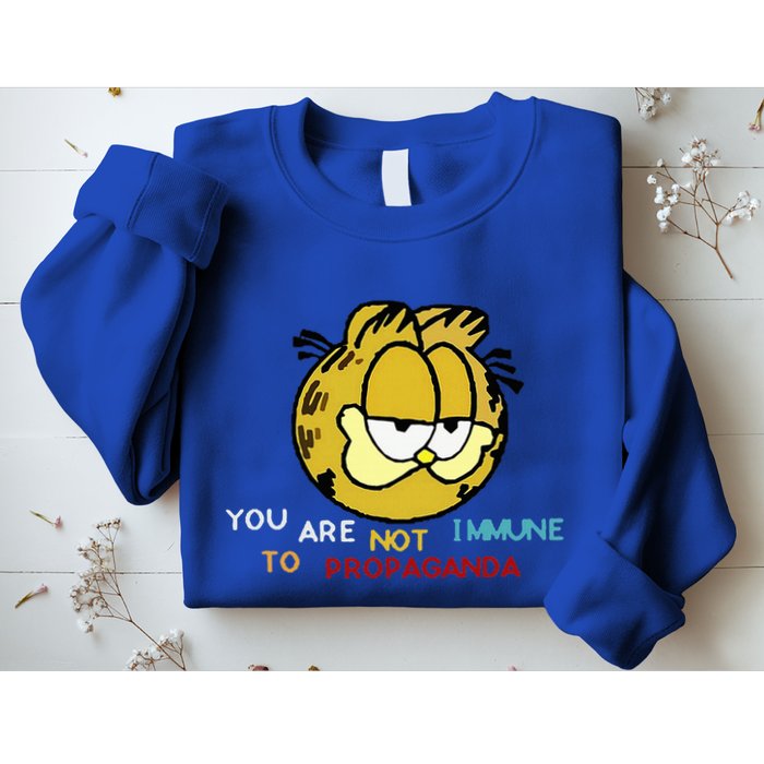 Funny You Are Not Immune To Propaganda Sweatshirt