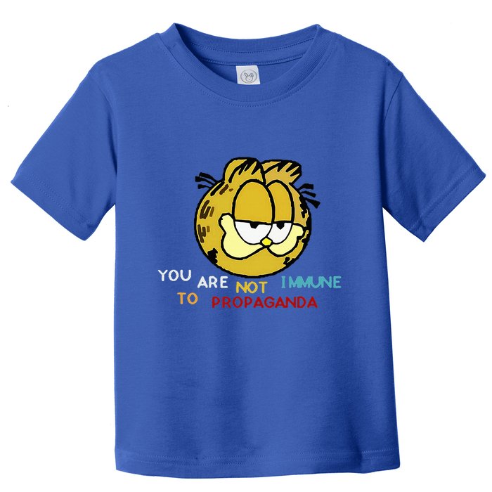 Funny You Are Not Immune To Propaganda Toddler T-Shirt