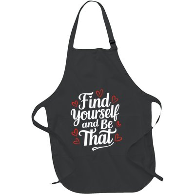 Find Yourself And Be That Find Inspirational Full-Length Apron With Pockets