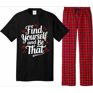 Find Yourself And Be That Find Inspirational Pajama Set