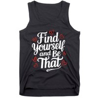 Find Yourself And Be That Find Inspirational Tank Top