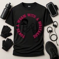 Funny You’re A Worm With A Mustache Meme For Men Women Performance Shirt