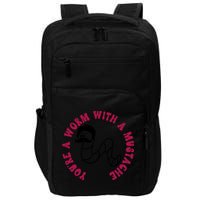 Funny You’re A Worm With A Mustache Meme For Men Women Impact Tech Backpack
