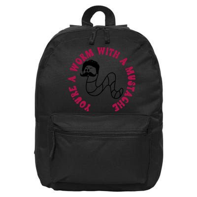 Funny You’re A Worm With A Mustache Meme For Men Women 16 in Basic Backpack