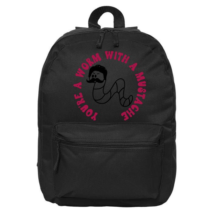 Funny You’re A Worm With A Mustache Meme For Men Women 16 in Basic Backpack