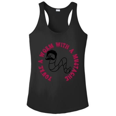 Funny You’re A Worm With A Mustache Meme For Men Women Ladies PosiCharge Competitor Racerback Tank