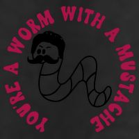 Funny You’re A Worm With A Mustache Meme For Men Women 25L Jumbo Tote