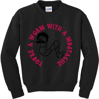 Funny You’re A Worm With A Mustache Meme For Men Women Kids Sweatshirt