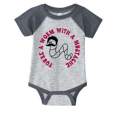 Funny You’re A Worm With A Mustache Meme For Men Women Infant Baby Jersey Bodysuit
