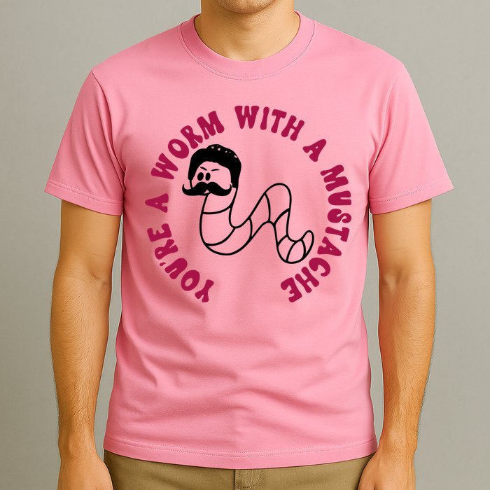 Funny You’re A Worm With A Mustache Meme For Men Women T-Shirt