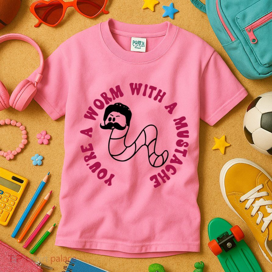 Funny You’re A Worm With A Mustache Meme For Men Women Kids T-Shirt