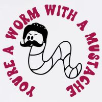 Funny You’re A Worm With A Mustache Meme For Men Women Garment-Dyed Sweatshirt