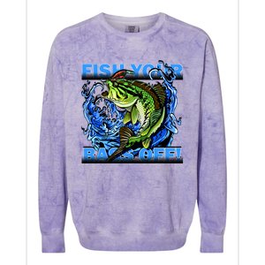 Fish Your Bass Off Funny Fishing Colorblast Crewneck Sweatshirt