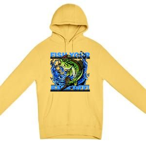 Fish Your Bass Off Funny Fishing Premium Pullover Hoodie