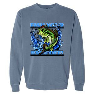 Fish Your Bass Off Funny Fishing Garment-Dyed Sweatshirt