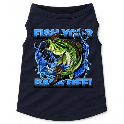 Fish Your Bass Off Funny Fishing Doggie Tank