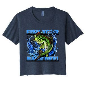 Fish Your Bass Off Funny Fishing Women's Crop Top Tee