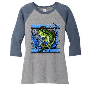 Fish Your Bass Off Funny Fishing Women's Tri-Blend 3/4-Sleeve Raglan Shirt