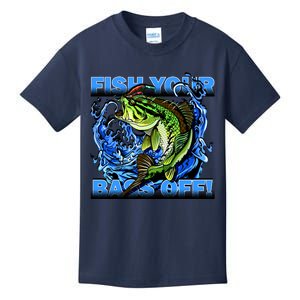 Fish Your Bass Off Funny Fishing Kids T-Shirt