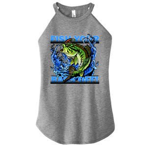 Fish Your Bass Off Funny Fishing Women's Perfect Tri Rocker Tank