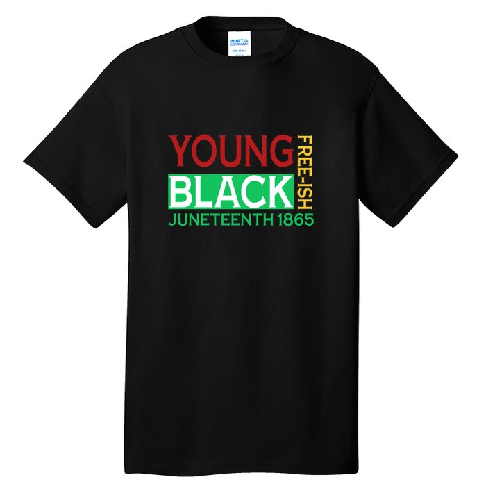 Funny Young Black Free Ish Juneteenth 1865 Gift Tall T-Shirt