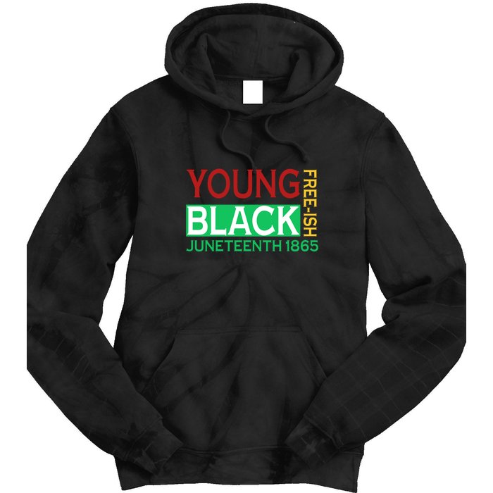 Funny Young Black Free Ish Juneteenth 1865 Gift Tie Dye Hoodie