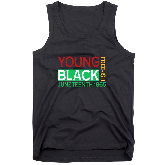 Funny Young Black Free Ish Juneteenth 1865 Gift Tank Top