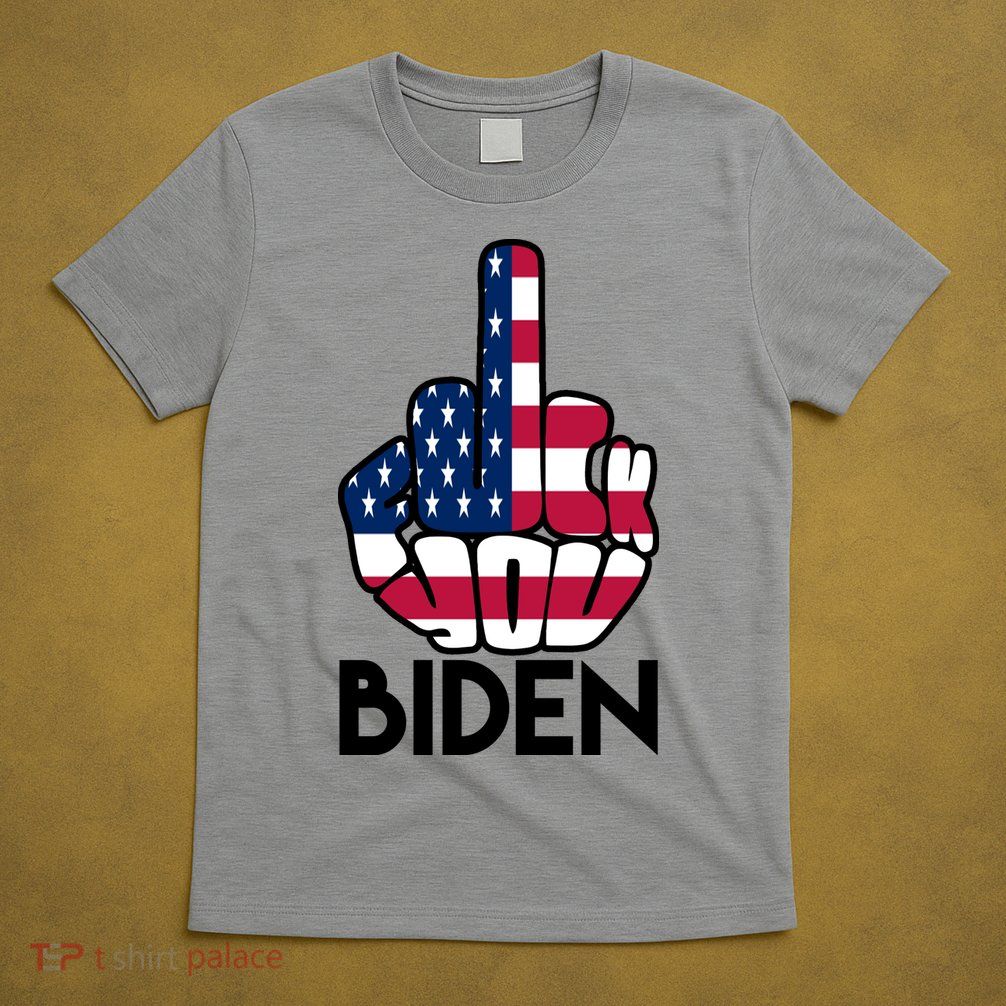 Fuck You Biden Middle Finger American Flag T-Shirt