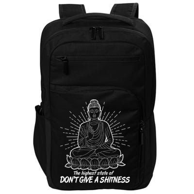 Funny Yoga Buddha The Highest State Of Don't Give A Shitness Impact Tech Backpack